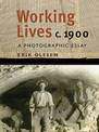 Working Lives c. 1900: A Photographic Essay