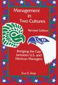 Management In Two Cultures: Bridging the Gap between U.S. and Mexican Managers