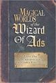 Magical Worlds of the Wizard of Ads: Tools and Techniques for Profitable Persuasion