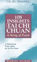 108 Insights into Tai Chi Chuan: A String of Pearls