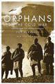 Orphans Of The Cold War: America And The Tibetan Struggle For Survival