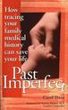 Past Imperfect: How Tracing Your Family Medical History Can Save Your Life