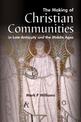 The Making Of Christian Communities in Late Antiquity and the Middle Ages