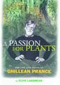 Passion for Plants, A: The Life and Vision of Ghillean Prance, second edition