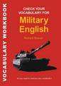 Check Your Vocabulary for Military English: A Workbook for Users