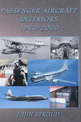 Passenger Aircraft and Their Interiors 1910-2006