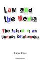 Law and the Media: The Future of an Uneasy Relationship