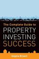 The Complete Guide to Property Investing Success