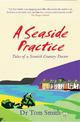 Seaside Practice: Tales of a Scottish Country Doctor