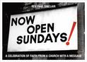 Now Open Sundays!: A Celebration of Signs From A Church With A Message