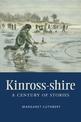 Kinross-shire: A Century of Stories