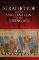 The Strathclyde and the Anglo-Saxons in the Viking Age