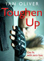 Toughen Up!: Get Fit with Zero Fuss