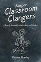 Bumper Classroom Clangers: A Rowdy Assembly of Howlers and Gaffes