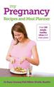 My Pregnancy Recipes and Meal Planner