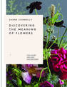 Discovering the Meaning of Flowers: Love Found Love Lost Love Restored