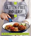 Gluten-free and Easy: Oh-so-good-for-you recipes that taste great (Good Housekeeping)