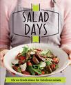 Salad Days: Oh-so-fresh ideas for fabulous salads (Good Housekeeping)