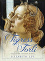 Tigress of Forli: The Life of Caterina Sforza