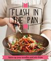 Flash in the Pan: Spice up your wok, noodles and stir-fries (Good Housekeeping)