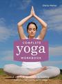 Complete Yoga Workbook: A practical approach to healing common ailments with yoga