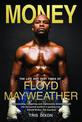 Money: The Life and Fast Times of Floyd Mayweather