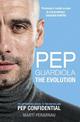 Pep Guardiola: The Evolution