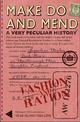 Make Do and Mend: A Very Peculiar History