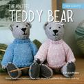 The Knitted Teddy Bear: Make your own heirloom toys, with dozens of patterns for unique clothing