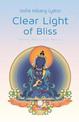 Clear Light of Bliss: Tantric Meditation Manual