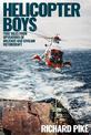 Helicopter Boys: True Tales from Operators of Military and Civilian Rotorcraft