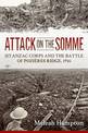 Attack on the Somme: 1st ANZAC Corps and the Battle of PozieRes Ridge, 1916