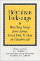 Hebridean Folk Songs: Waulking Songs from Barra, South Uist, Eriskay and Benbecula