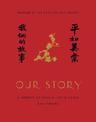 Our Story: A Memoir of Love and Life in China