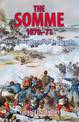 The Somme 1870-71: The Winter Campaign in Picardy