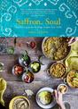 Saffron Soul: Healthy, vegetarian heritage recipes from India