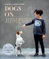 Dogs on Jumpers: Best in show knitting patterns for adults and children