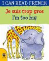 I'm too Big/Je suis trop grow