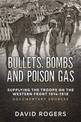 Bullets, Bombs and Poison Gas: Supplying the Troops on the Western Front 1914-1918, Documentary Sources