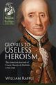 Glories to Useless Heroism: The Seven Years' War in North America from the French Journals of Comte Maures De Malartic, 1755-176