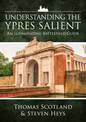 Understanding the Ypres Salient: An Illuminating Battlefield Guide