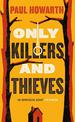 Only Killers and Thieves