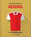 The Little Book of Arsenal: Over 170 hotshot quotes