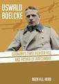 Oswald Boelcke: German's First Fighter Ace and Father of Air Combat