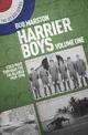 Harrier Boys: Volume One: Cold War Through the Falklands, 1969-1990