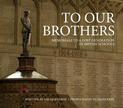 To Our Brothers: Memorials to a Lost Generation in British Schools