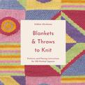 Blankets and Throws To Knit: Patterns and Piecing Instructions for 100 Knitted Squares