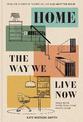 Home: The Way We Live Now: Small Home, Work from Home, Rented Home