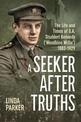 A Seeker After Truths: The Life and Times of  G. A. Studdert Kennedy ('Woodbine Willie') 1883-1929