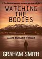 Watching the Bodies